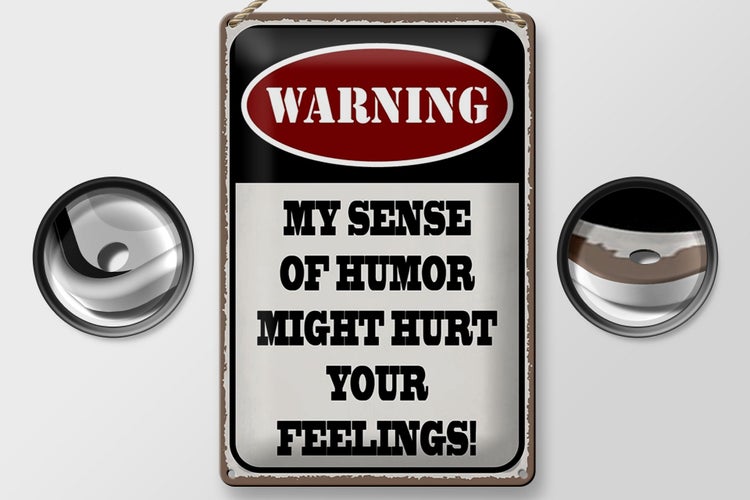 Blechschild Spruch 20x30cm Warning my sense of humor might