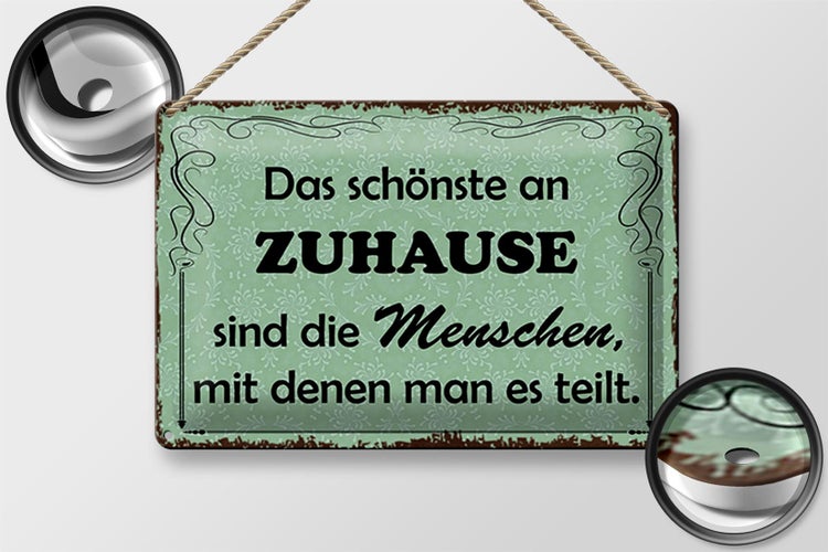 Blechschild Spruch 30x20cm das schönste an Zuhause sind