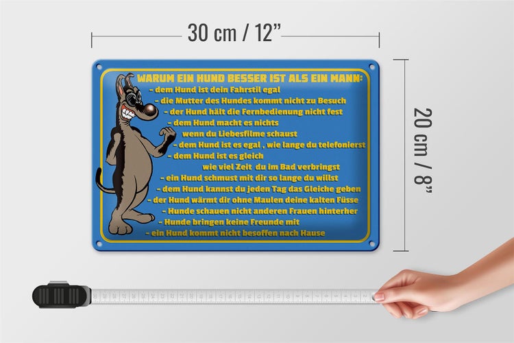 Dekoratives Blechschild mit Hundemotiv und Spruch über die Vorzüge eines Hundes gegenüber einem Mann, Größe 30 x 20 cm.