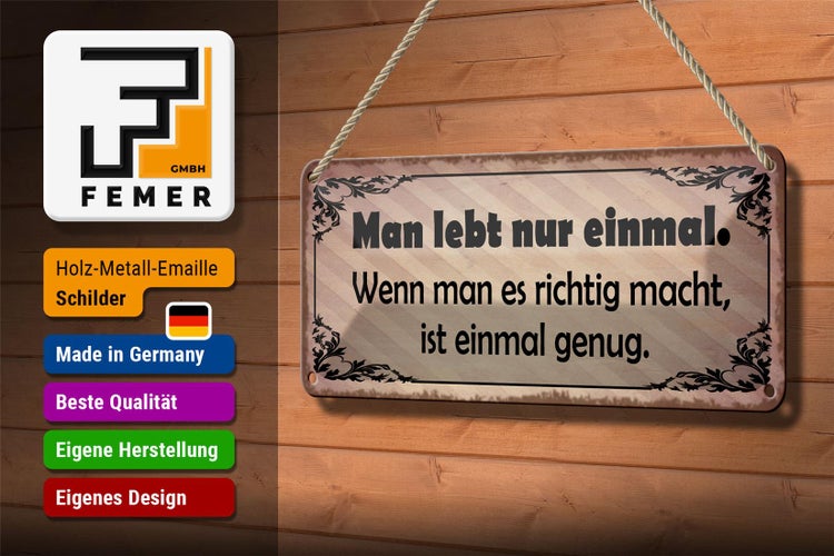 Blechschild Spruch 27x10cm man lebt nur einmal genug Dekoration