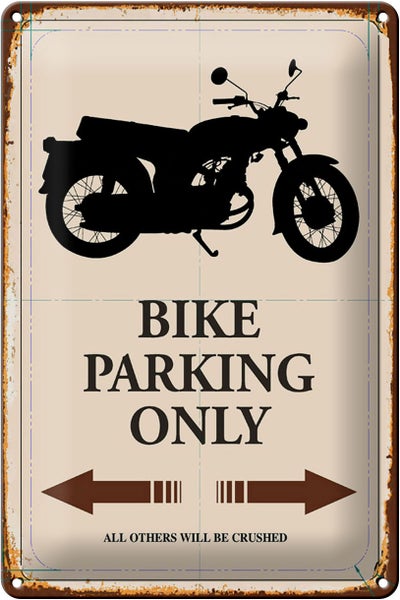 Blechschild Spruch 20x30cm Bike parking only Motorrad