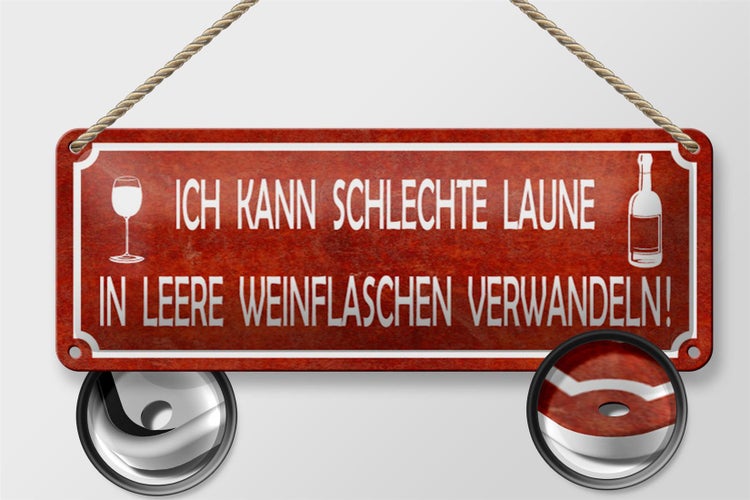 Blechschild Spruch 27x10cm schlechte Laune in Weinflaschen Dekoration