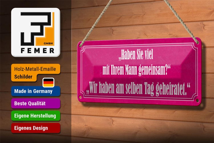 Blechschild Spruch 27x10cm Haben Sie viel mit Ihrem Mann Dekoration