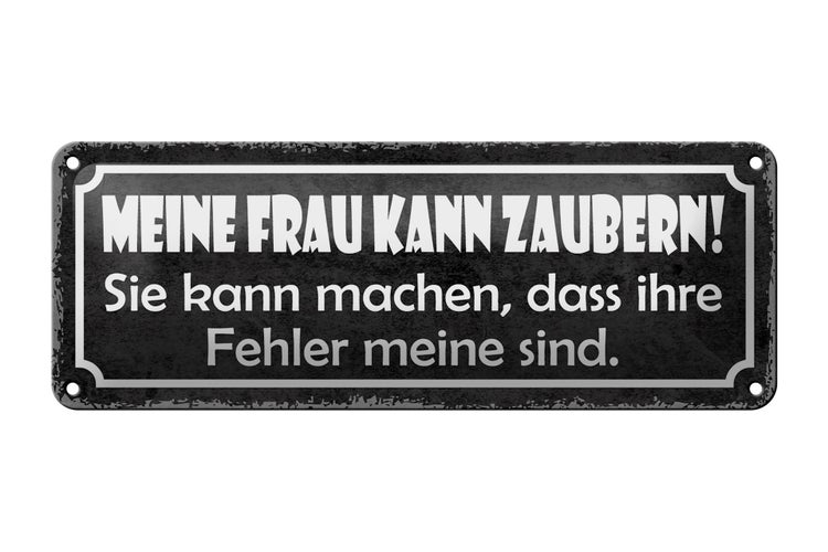 Blechschild Spruch 27x10cm meine Frau kann zaubern sie kann Dekoration