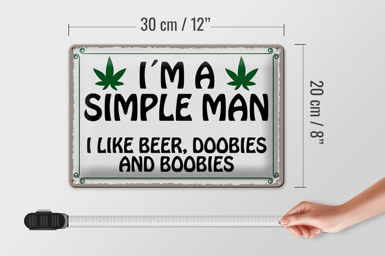 Blechschild Spruch 30x20cm i´m simple man like beer doobies