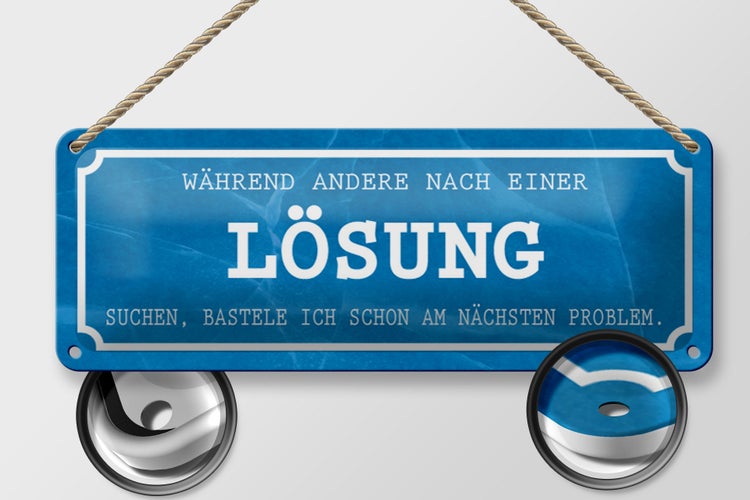 Blechschild Spruch 27x10cm während andere Lösung suchen Dekoration