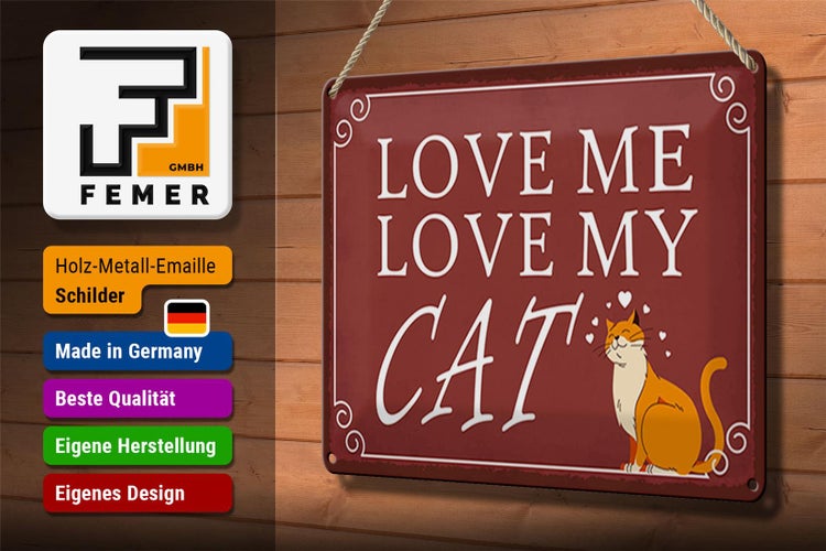 Blechschild Spruch 30x20cm love me love my CAT Katze