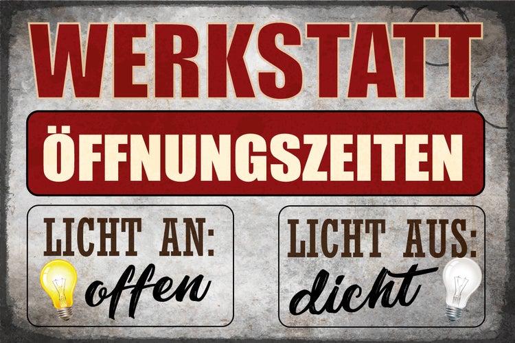 Blechschild mit dem Text Werkstatt Öffnungszeiten Licht an offen und Licht aus dicht. Dekoration aus Metall im Vintage-Stil.