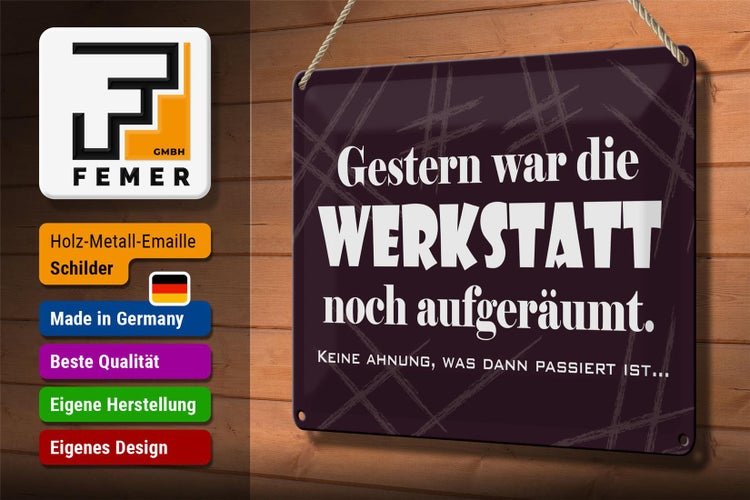 Blechschild Spruch 30x20cm Gestern war Werkstatt aufgeräumt