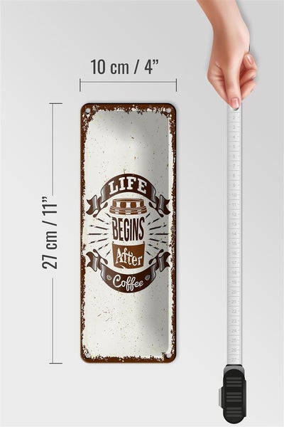 Blechschild Spruch Life begins after Coffee 10x27cm Dekoration