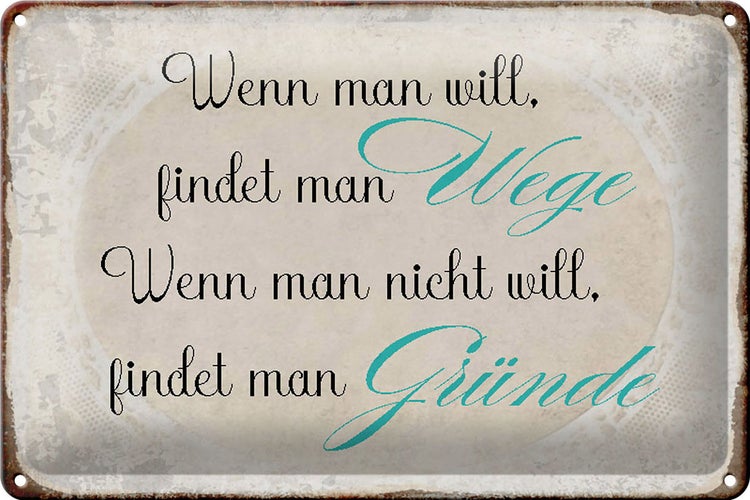 Blechschild Spruch 30x20cm wenn man will findet man Wege