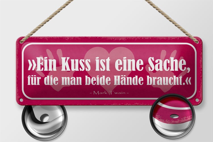 Blechschild Spruch 27x10cm ein Kuss ist eine Sache für die Dekoration