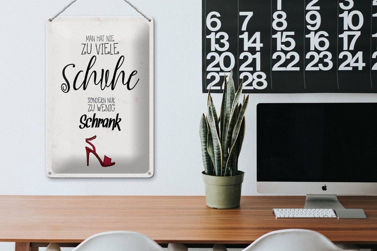Blechschild Spruch Schuhe nie zu viel Schrank wenig 20x30cm