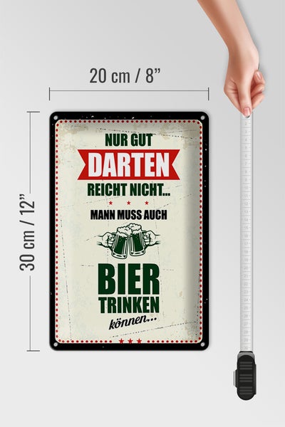 Blechschild Spruch 20x30cm Nur gut Darten reicht nicht muss Bier trinken