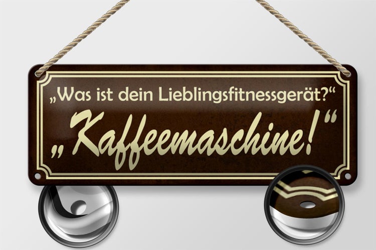 Blechschild Spruch 27x10cm Was ist dein Lieblingsgerät - Kaffeemaschine