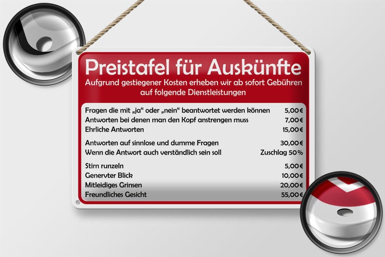 Blechschild Spruch 30x20cm Preistafel für Auskünfte