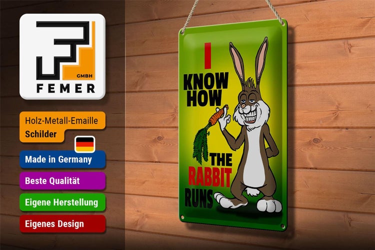 Blechschild Spruch 20x30cm I know how the rabbit runs Hase