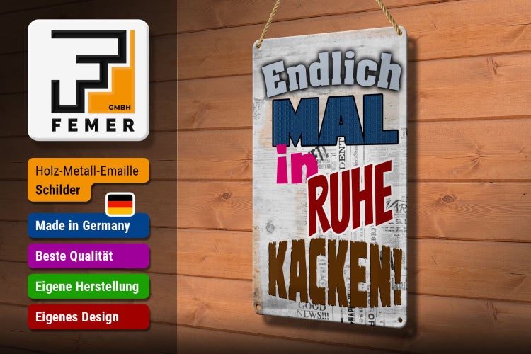 Blechschild Spruch 20x30cm Endlich mal in Ruhe kacken