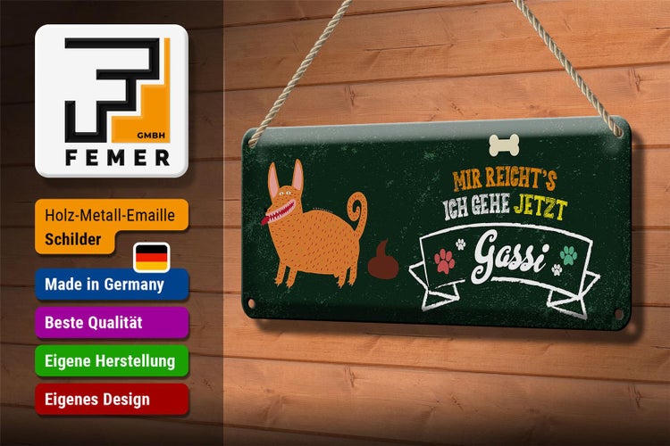 Blechschild Spruch Mir reicht´s ich gehe jetzt Gassi 27x10cm