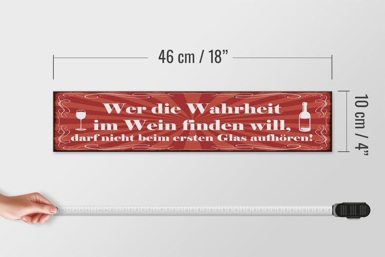 Holzschild Spruch 46x10cm Wer Wahrheit im Wein finden will Dekoration