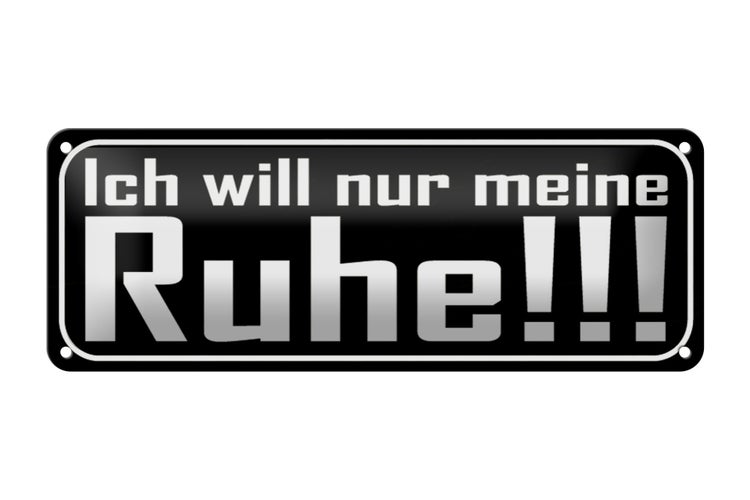 Blechschild Spruch 27x10cm Ich will nur meine Ruhe Dekoration