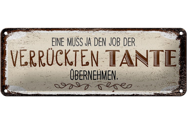 Blechschild Spruch Eine muss ja Job Tante übernehmen 27x10cm