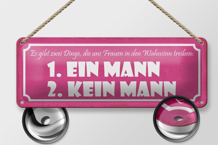 Blechschild Spruch 27x10cm Frauen Wahnsinn ein Mann kein Dekoration