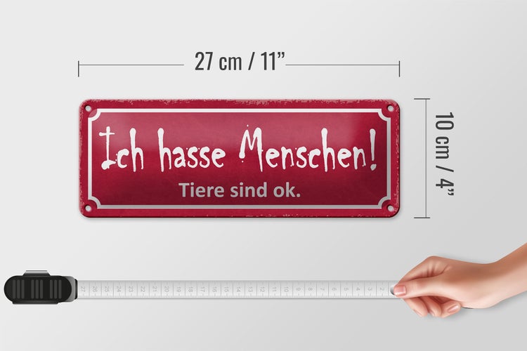 Blechschild Spruch 27x10cm ich hasse Menschen Tiere sind ok Dekoration