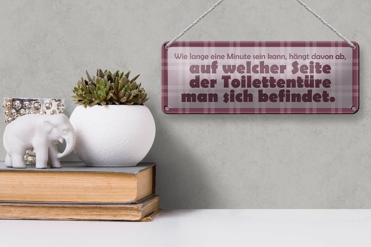 Blechschild Spruch 27x10cm Wie lange eine Minute sein kann Dekoration