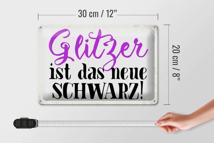 Blechschild Spruch 30x20cm Glitzer ist das neue schwarz