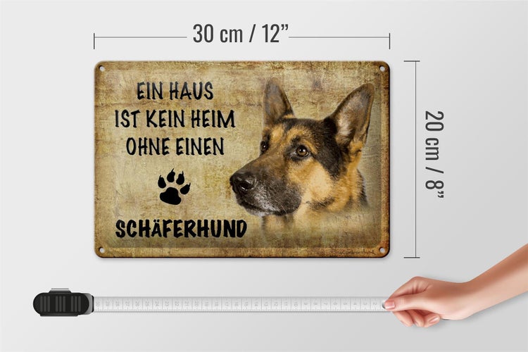 Blechschild Spruch 30x20cm Schäferhund Hund ohne kein Heim