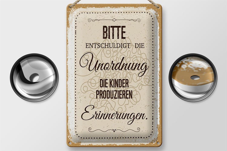 Blechschild Spruch Bitte Entschuldigen Sie die Unord. 20x30cm