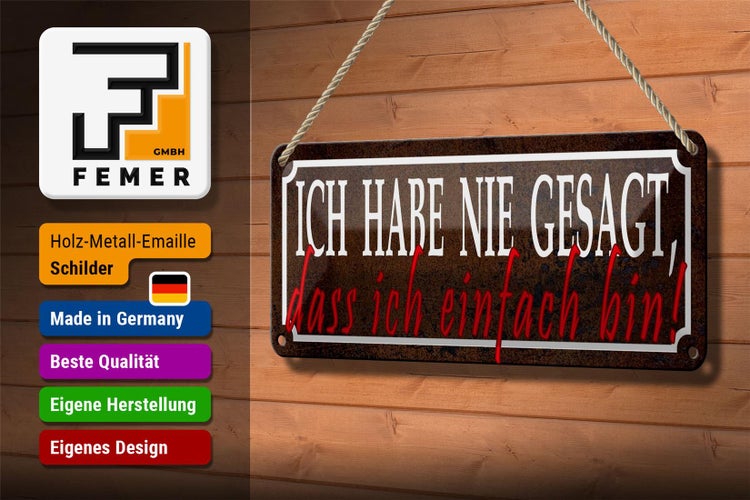 Blechschild Spruch 27x10cm nie gesagt dass ich einfach bin Dekoration