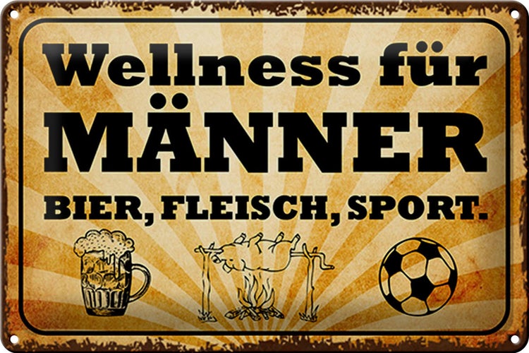 Blechschild Spruch 30x20cm Wellness Männer Bier Fleisch