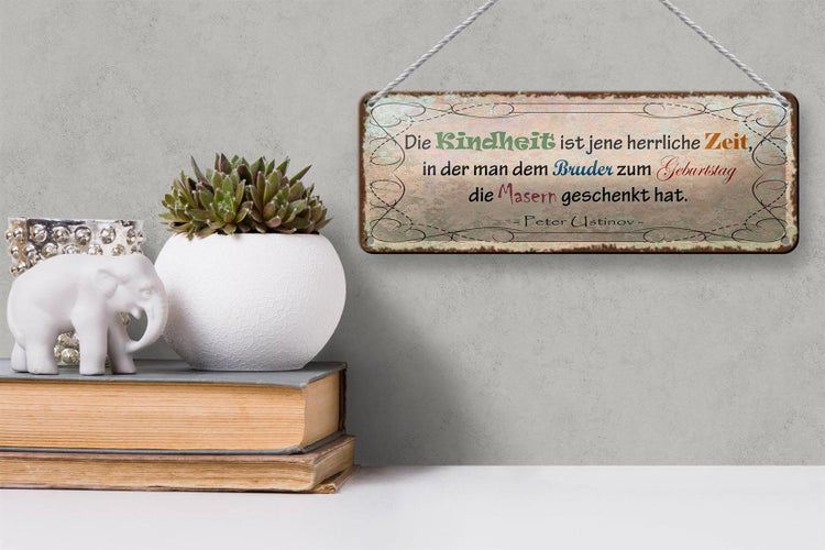 Blechschild Spruch 27x10cm Kindheit Bruder Masern schenkt Dekoration
