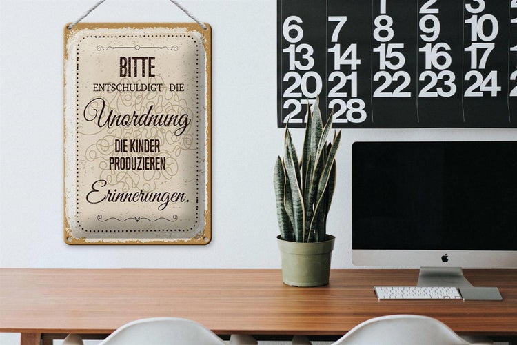 Blechschild Spruch Bitte Entschuldigen Sie die Unord. 20x30cm
