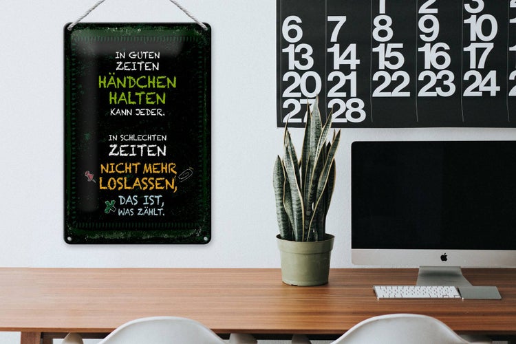 Blechschild Spruch gute Zeiten schlechte Zeiten 20x30cm