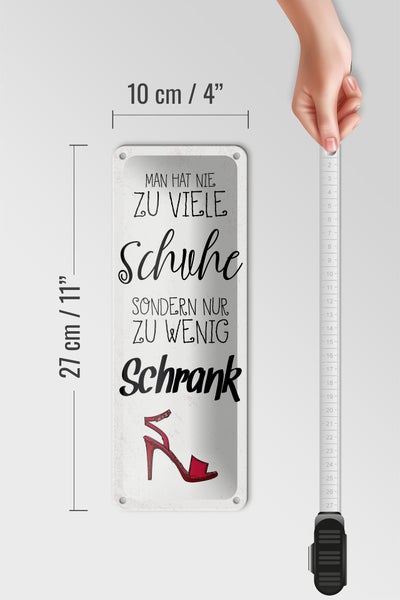Blechschild Spruch Schuhe nie zu viel Schrank wenig 10x27cm