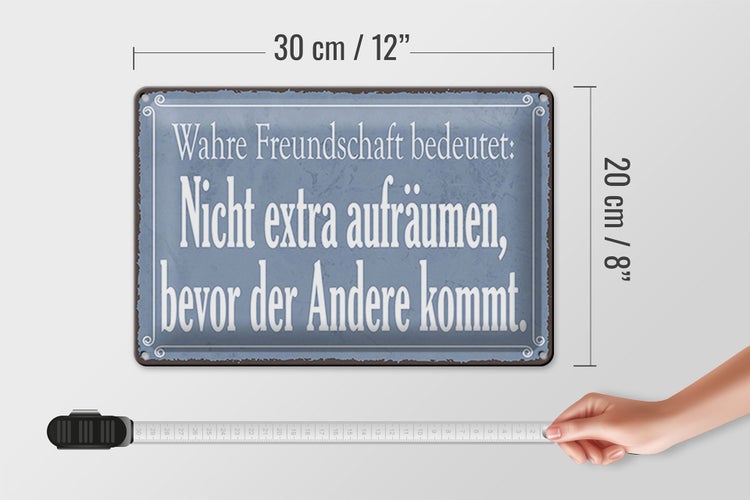 Blechschild Spruch 30x20cm wahre Freundschaft bedeutet