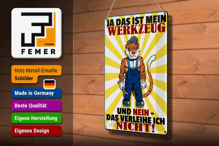 Blechschild Spruch 20x30cm mein Werkzeug verleihe ich nicht