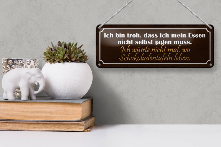 Blechschild Spruch 27x10cm Schokoladentafeln Essen Dekoration