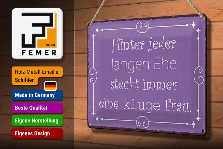 Blechschild Spruch 30x20cm hinter langer Ehe kluge Frau