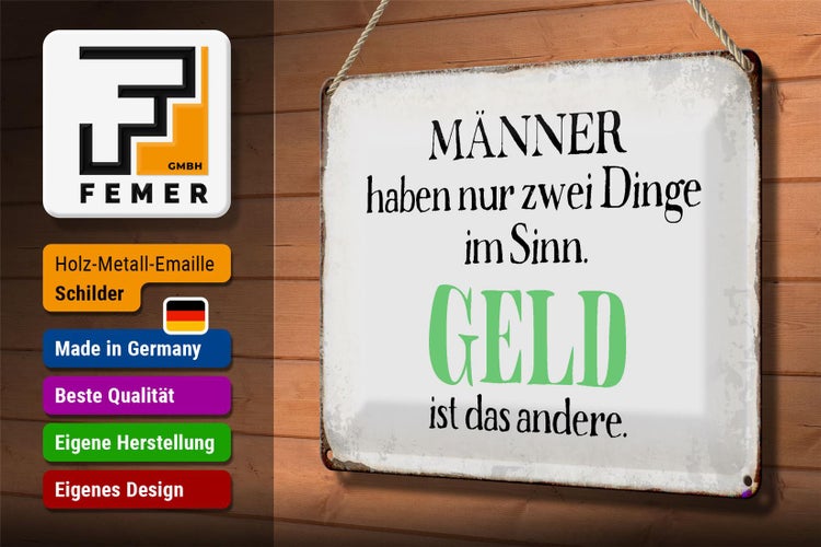 Blechschild Spruch 30x20cm Männer haben 2 Dinge im Sinn