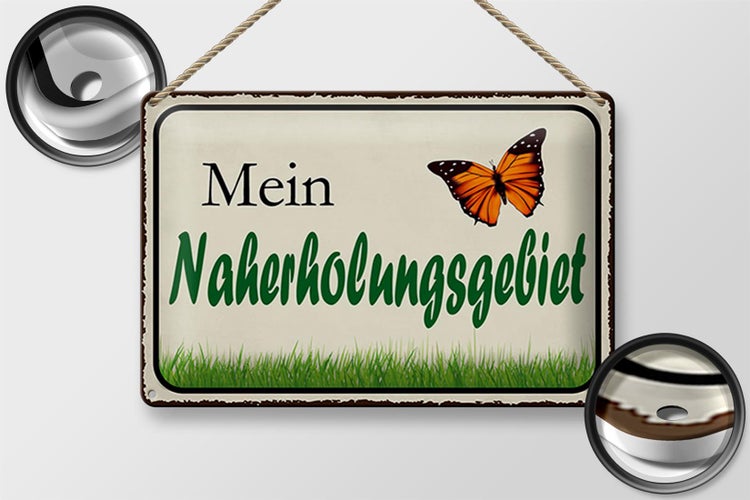 Blechschild Spruch 30x20cm mein Naherholungsgebiet Garten