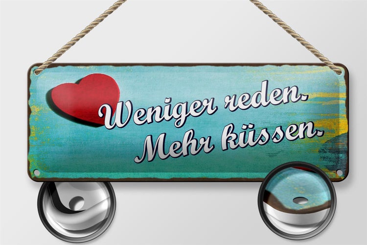 Blechschild Spruch 27x10cm weniger reden mehr küssen Herz Dekoration