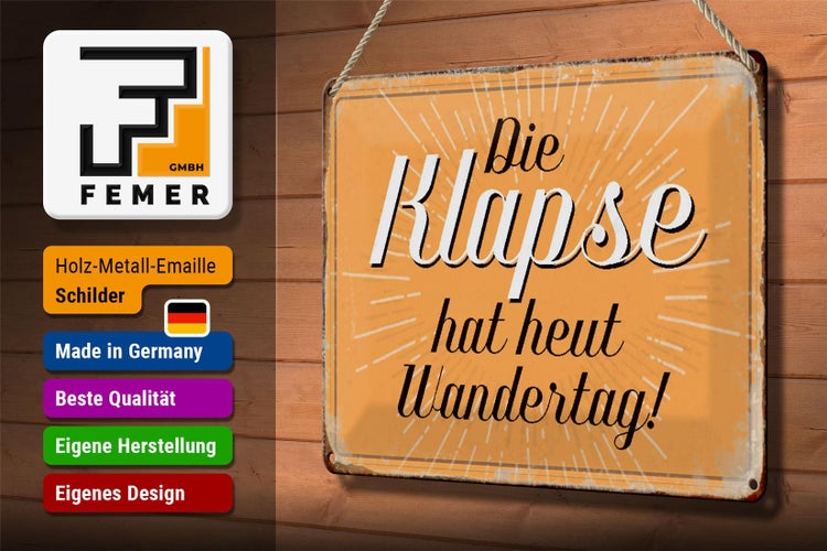 Blechschild Spruch 30x20cm die Klapse hat heut Wandertag