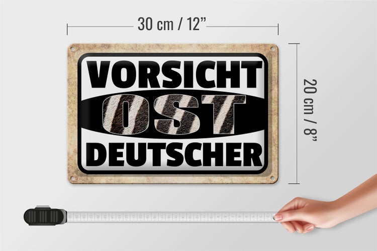 Blechschild Spruch 30x20cm Vorsicht Ost Deutscher