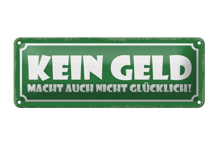 Blechschild Spruch 27x10cm kein Geld macht nicht glücklich Dekoration