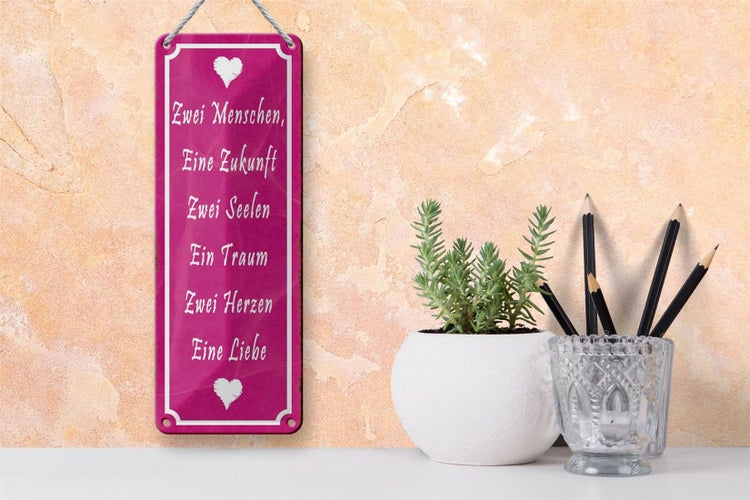 Blechschild Spruch 10x27cm Zwei Menschen eine Zukunft Liebe Dekoration