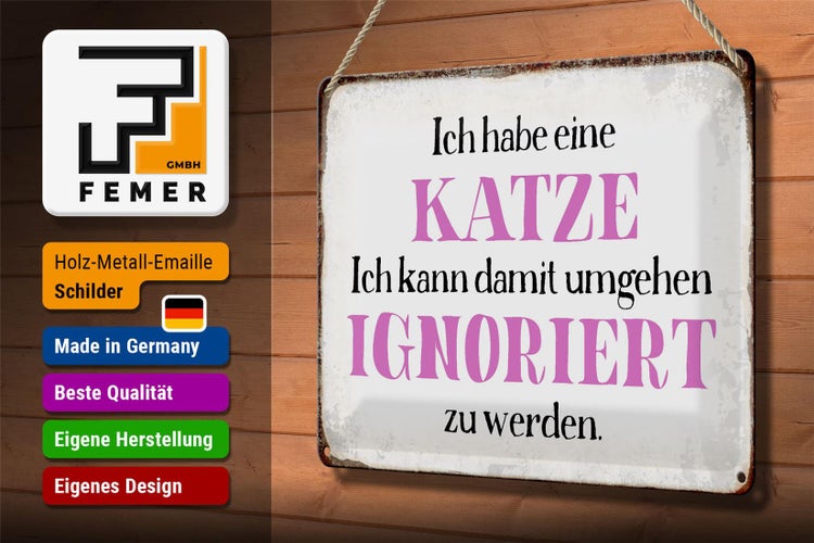 Blechschild Spruch 30x20cm habe Katze kann ignoriert werden